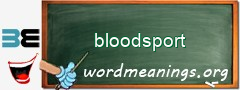 WordMeaning blackboard for bloodsport